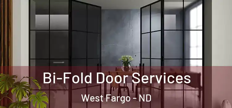 Bi-Fold Door Services West Fargo - ND