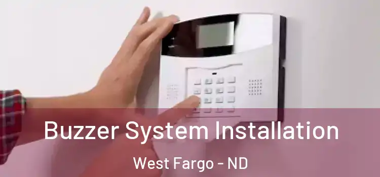 Buzzer System Installation West Fargo - ND