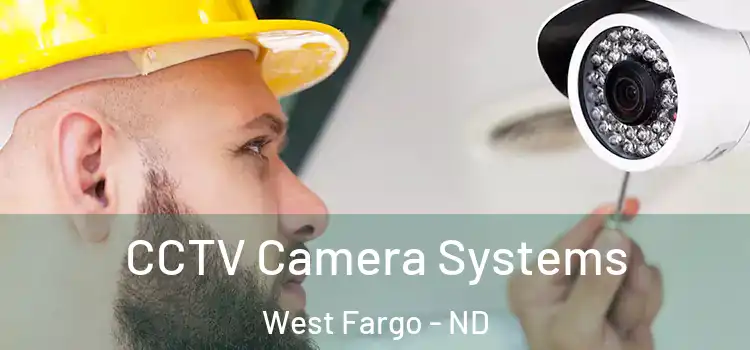CCTV Camera Systems West Fargo - ND