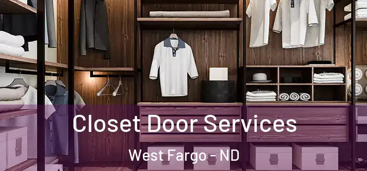  Closet Door Services West Fargo - ND