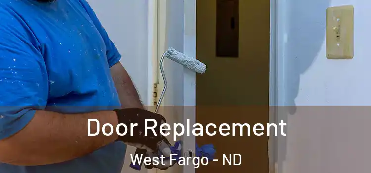 Door Replacement West Fargo - ND
