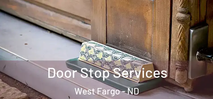 Door Stop Services West Fargo - ND
