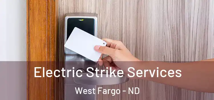  Electric Strike Services West Fargo - ND