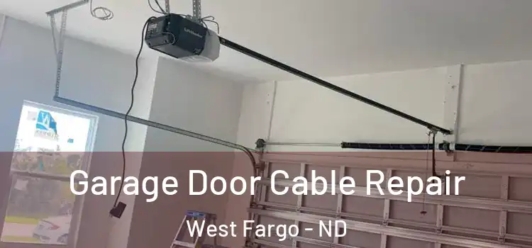  Garage Door Cable Repair West Fargo - ND