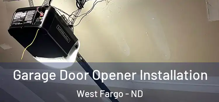  Garage Door Opener Installation West Fargo - ND