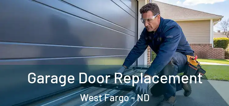  Garage Door Replacement West Fargo - ND