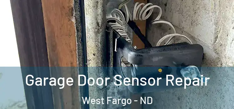 Garage Door Sensor Repair West Fargo - ND