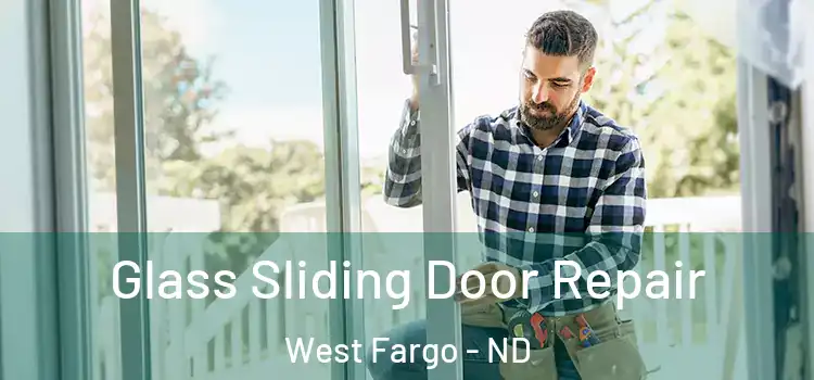 Glass Sliding Door Repair West Fargo - ND