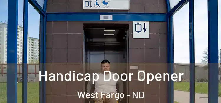  Handicap Door Opener West Fargo - ND