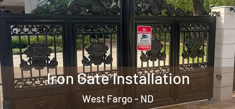  Iron Gate Installation West Fargo - ND