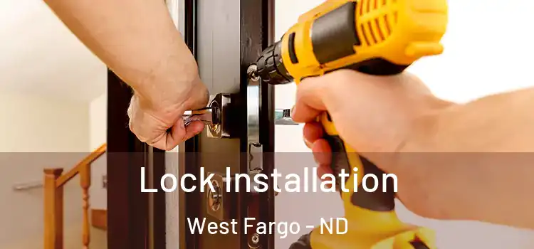 Lock Installation West Fargo - ND