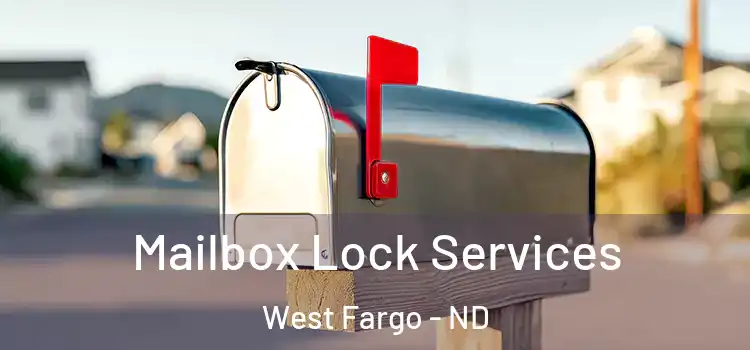  Mailbox Lock Services West Fargo - ND