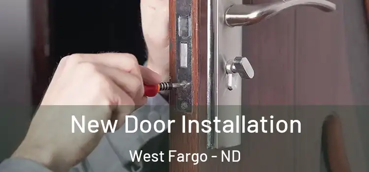 New Door Installation West Fargo - ND