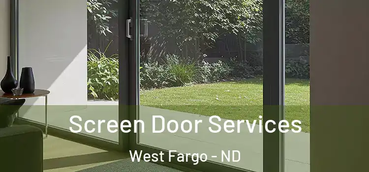  Screen Door Services West Fargo - ND