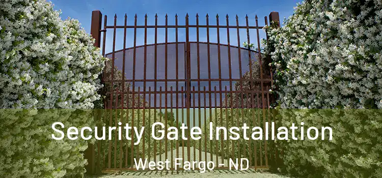 Security Gate Installation West Fargo - ND