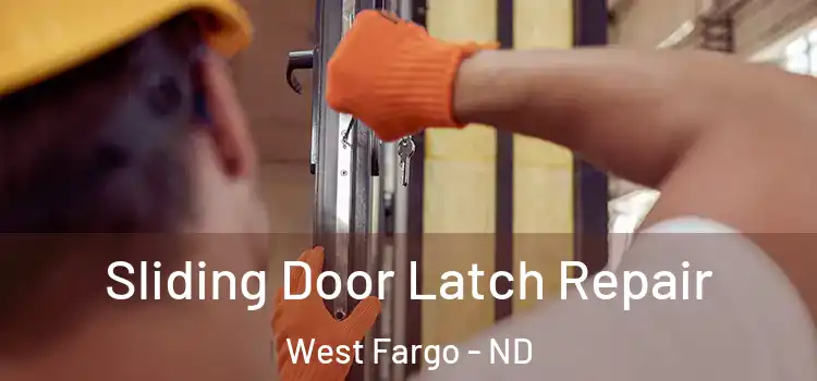  Sliding Door Latch Repair West Fargo - ND