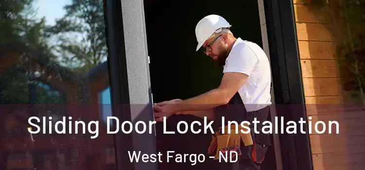 Sliding Door Lock Installation West Fargo - ND