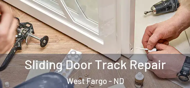 Sliding Door Track Repair West Fargo - ND