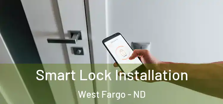 Smart Lock Installation West Fargo - ND